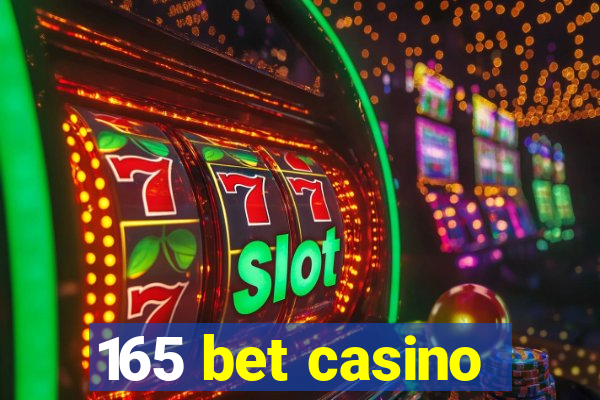 165 bet casino