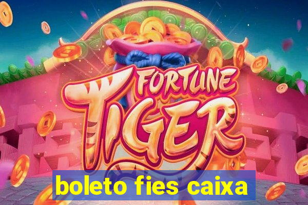 boleto fies caixa