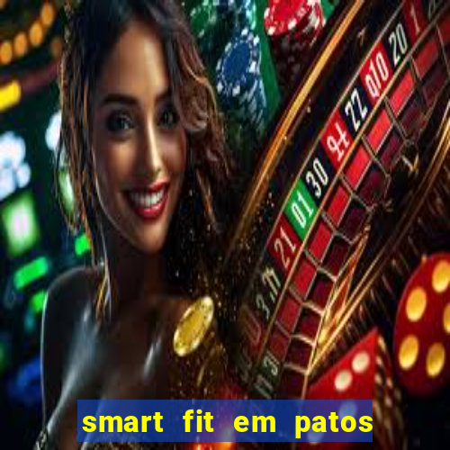 smart fit em patos de minas