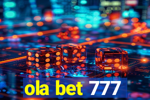 ola bet 777