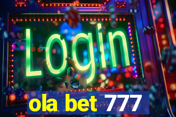 ola bet 777