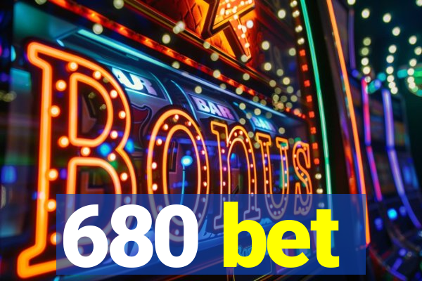 680 bet