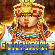 bianca santos cbn