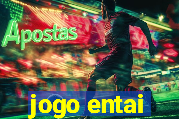 jogo entai