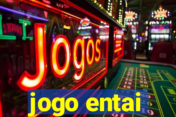 jogo entai