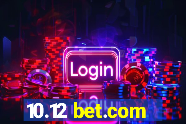 10.12 bet.com