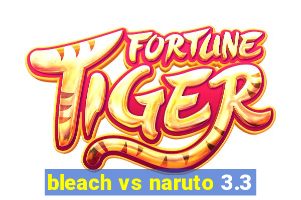 bleach vs naruto 3.3