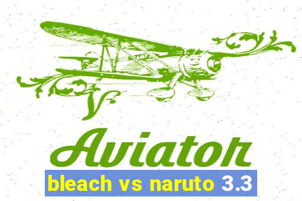 bleach vs naruto 3.3