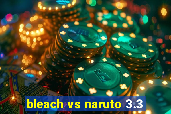 bleach vs naruto 3.3