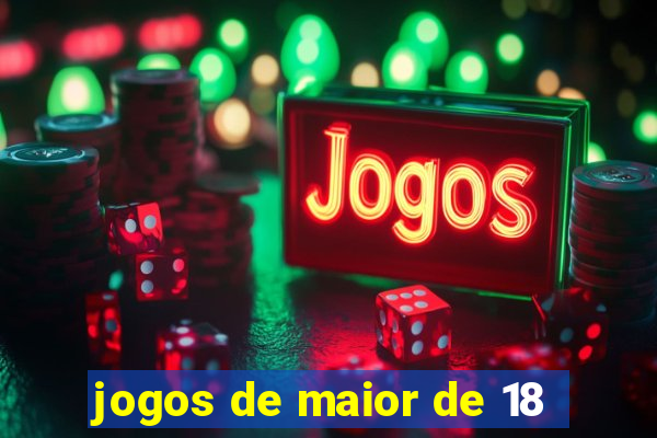 jogos de maior de 18