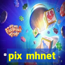 pix mhnet