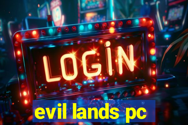 evil lands pc