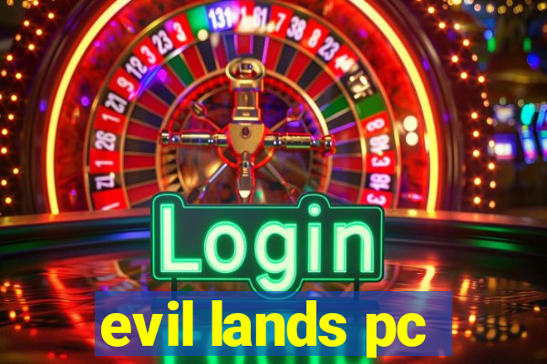 evil lands pc