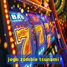 jogo zombie tsunami