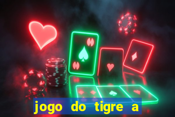 jogo do tigre a partir de 1 real