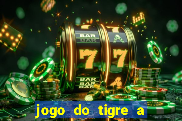 jogo do tigre a partir de 1 real