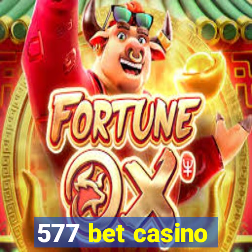 577 bet casino