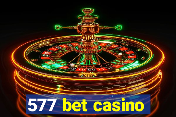 577 bet casino