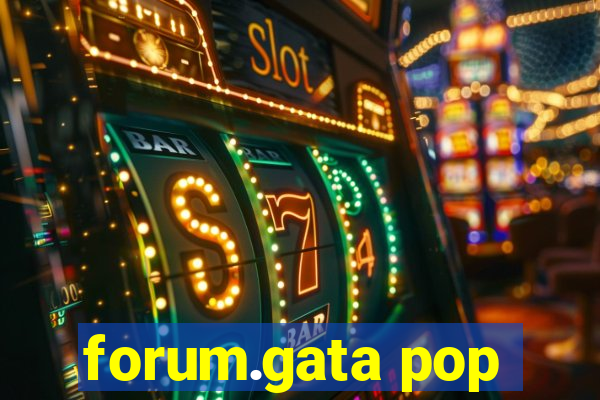 forum.gata pop