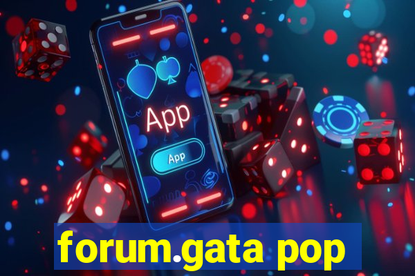 forum.gata pop