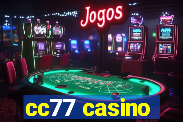 cc77 casino