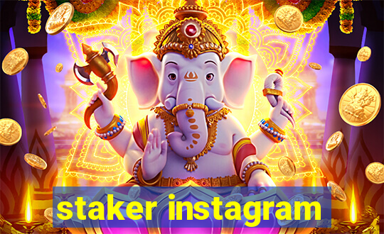 staker instagram