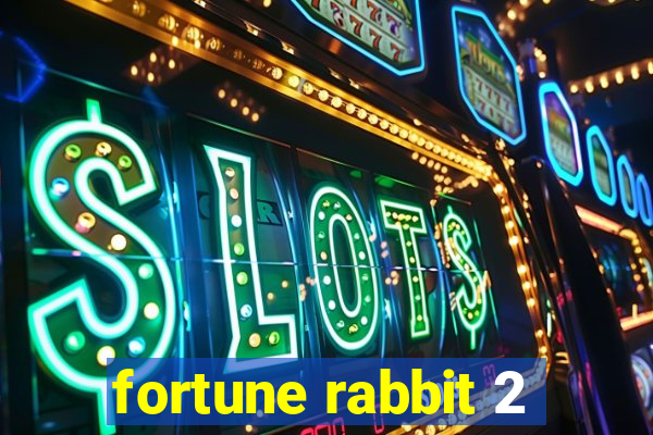 fortune rabbit 2