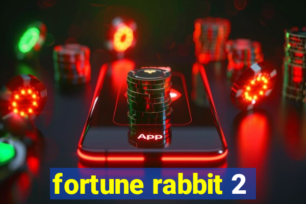 fortune rabbit 2