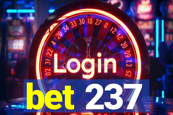 bet 237