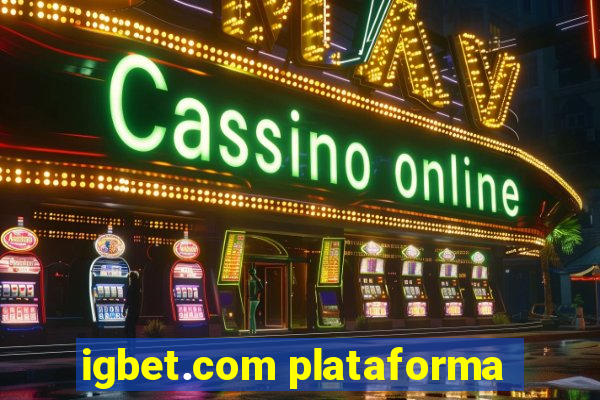 igbet.com plataforma