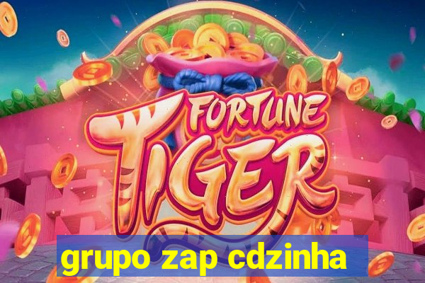 grupo zap cdzinha