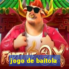 jogo de baitola