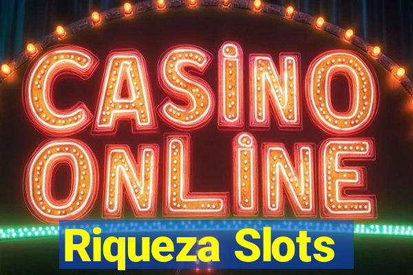 Riqueza Slots