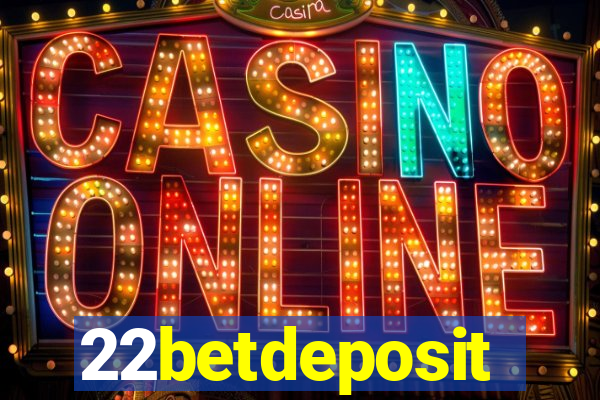 22betdeposit