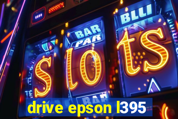 drive epson l395