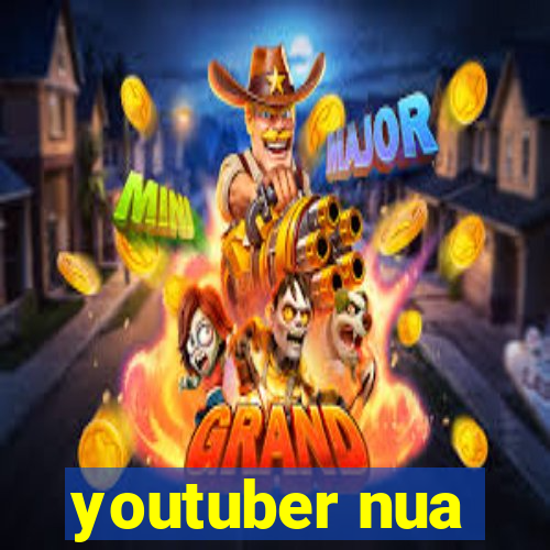 youtuber nua