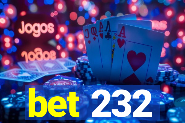 bet 232