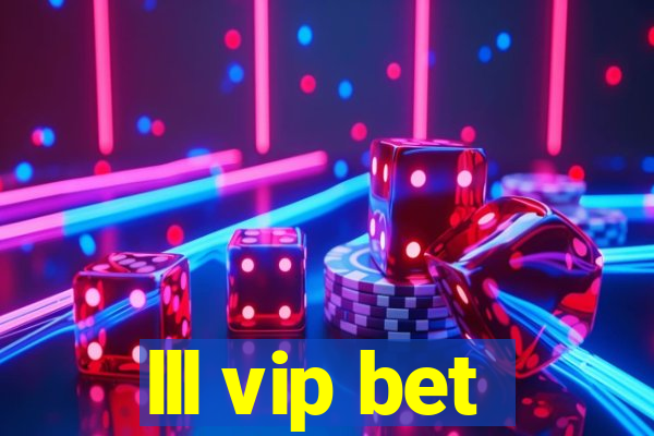 lll vip bet