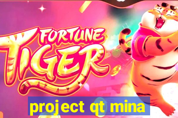 project qt mina