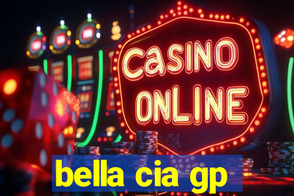 bella cia gp