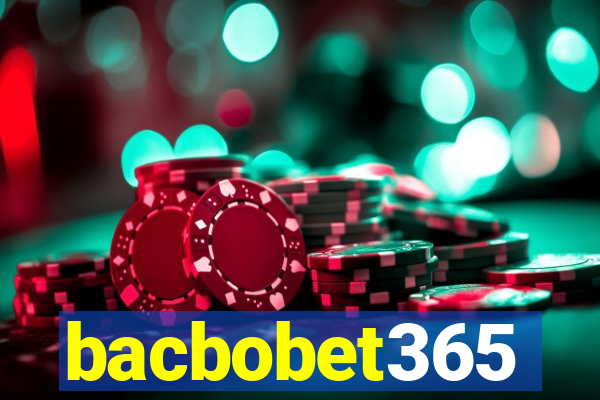 bacbobet365