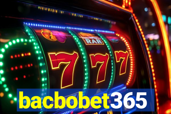 bacbobet365