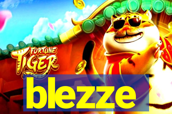 blezze