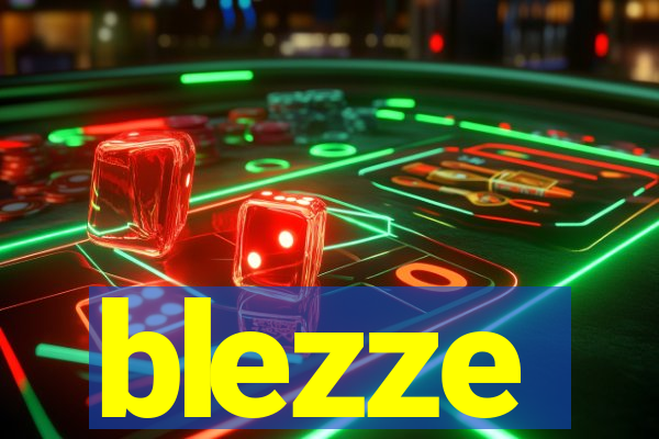 blezze