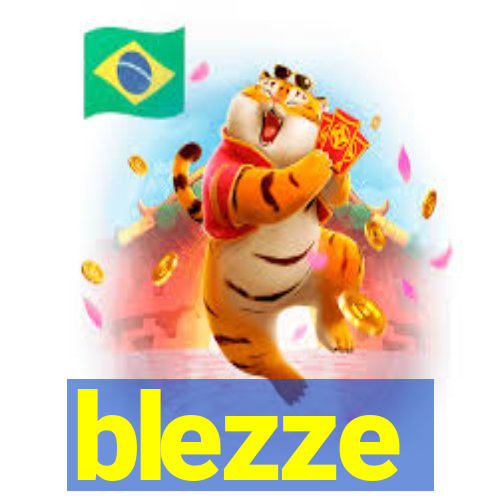 blezze