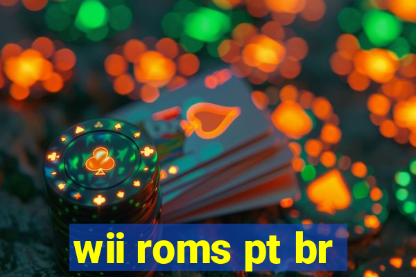 wii roms pt br