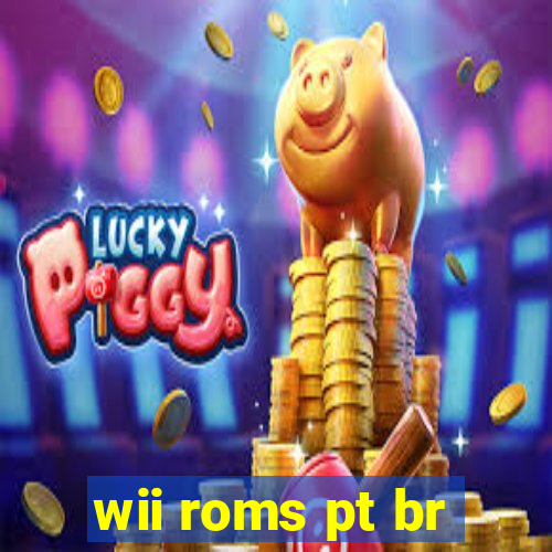 wii roms pt br