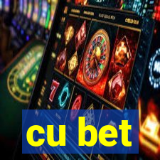 cu bet