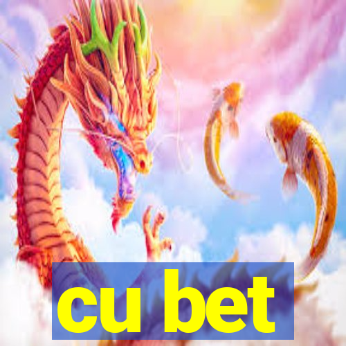 cu bet