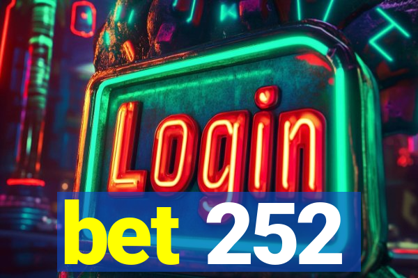 bet 252